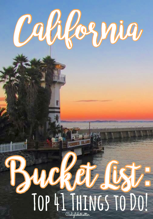 California Bucket List: Top 41 Things To Do! - California Globetrotter