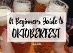 A Beginners Guide to Oktoberfest, Munich Germany - California Globetrotter